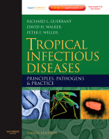 Tropical Infectious Diseases: Principles, Pathogens and Practice, Third Edition