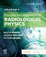 Graham's Principles and Applications of Radiological Physics 7e