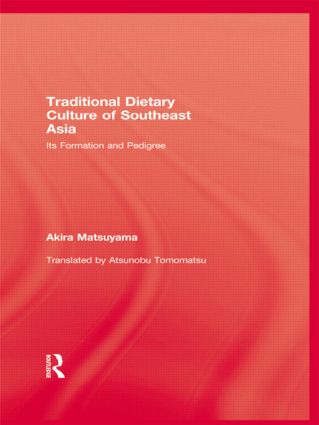 Traditional Dietary Culture Of Southeast Asia