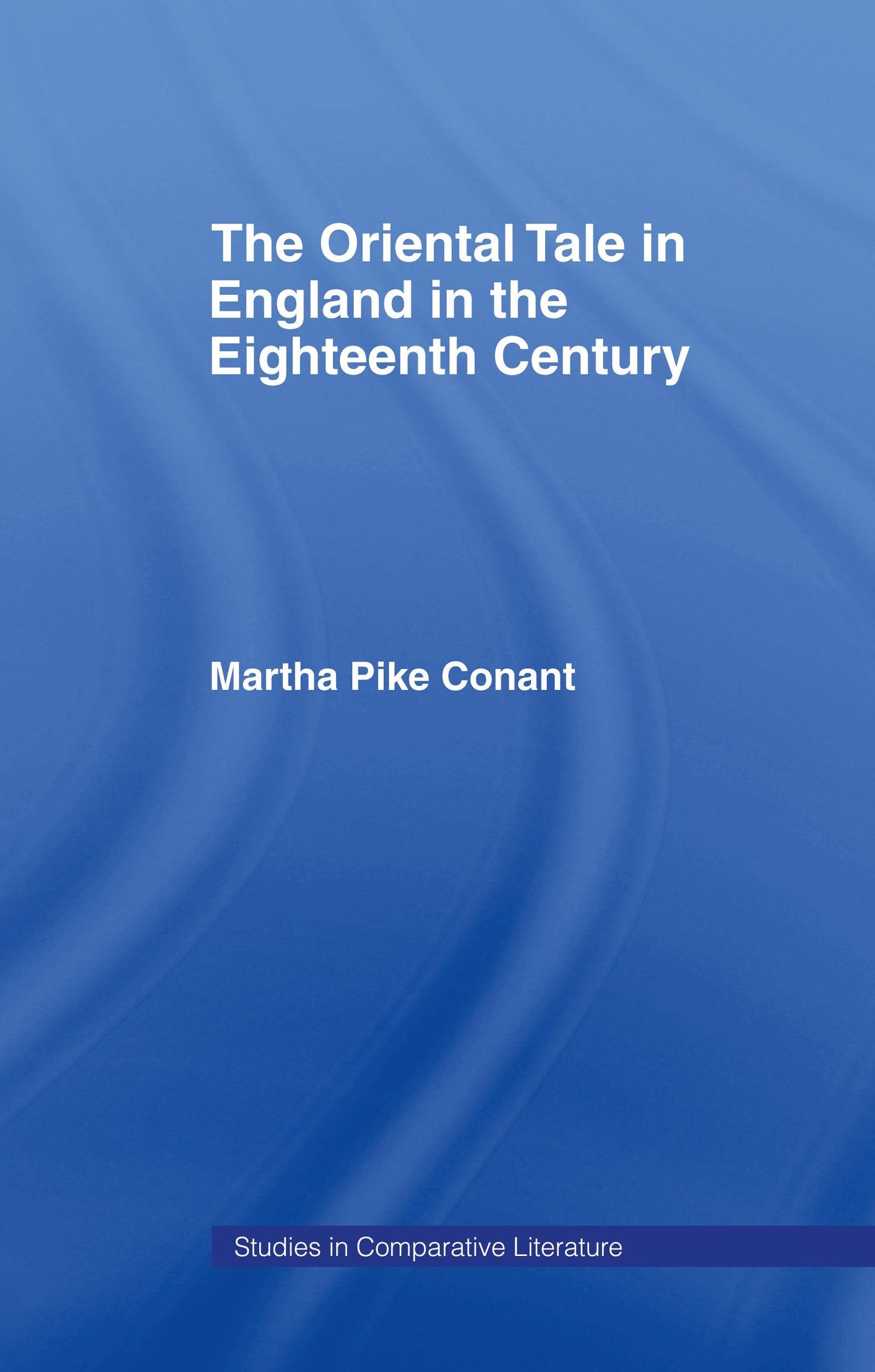 Oriental Tale in England in the Eighteenth Century