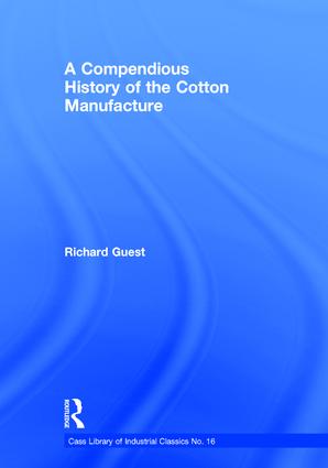Compendious History of the Cotton Manufacture