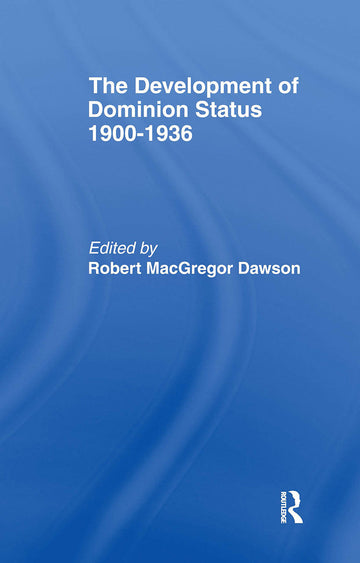 Development of Dominion Status 1900-1936
