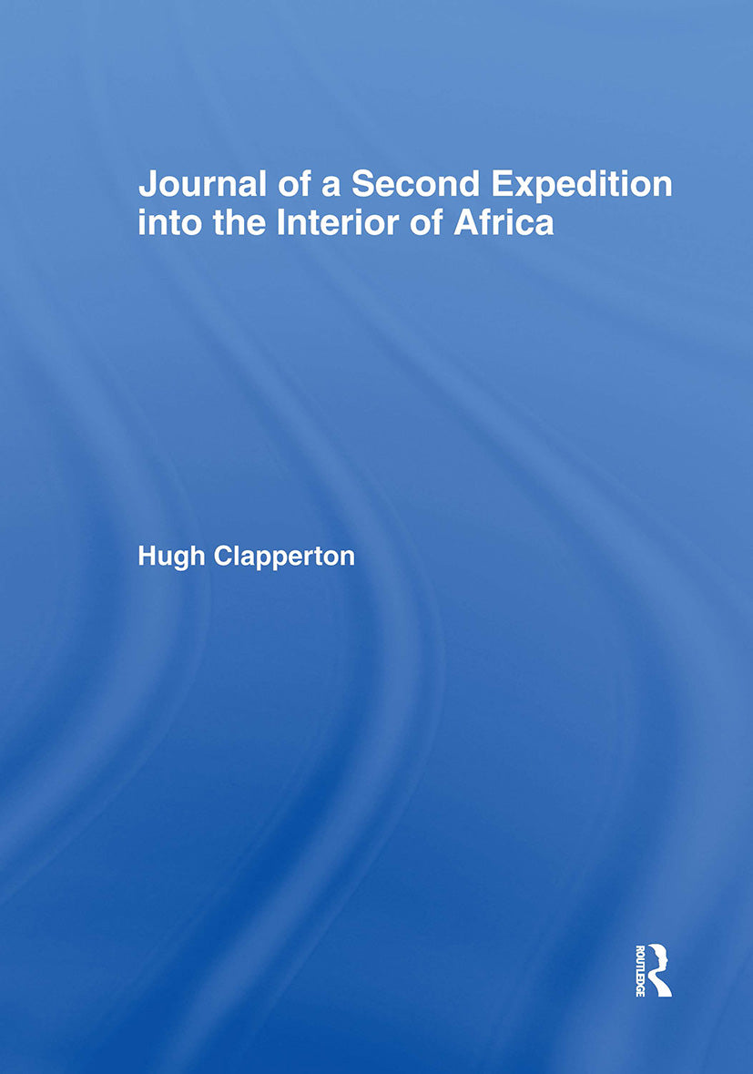 Journal of a Second Expedition into the Interior of Africa from the Bight of Benin to Soccatoo