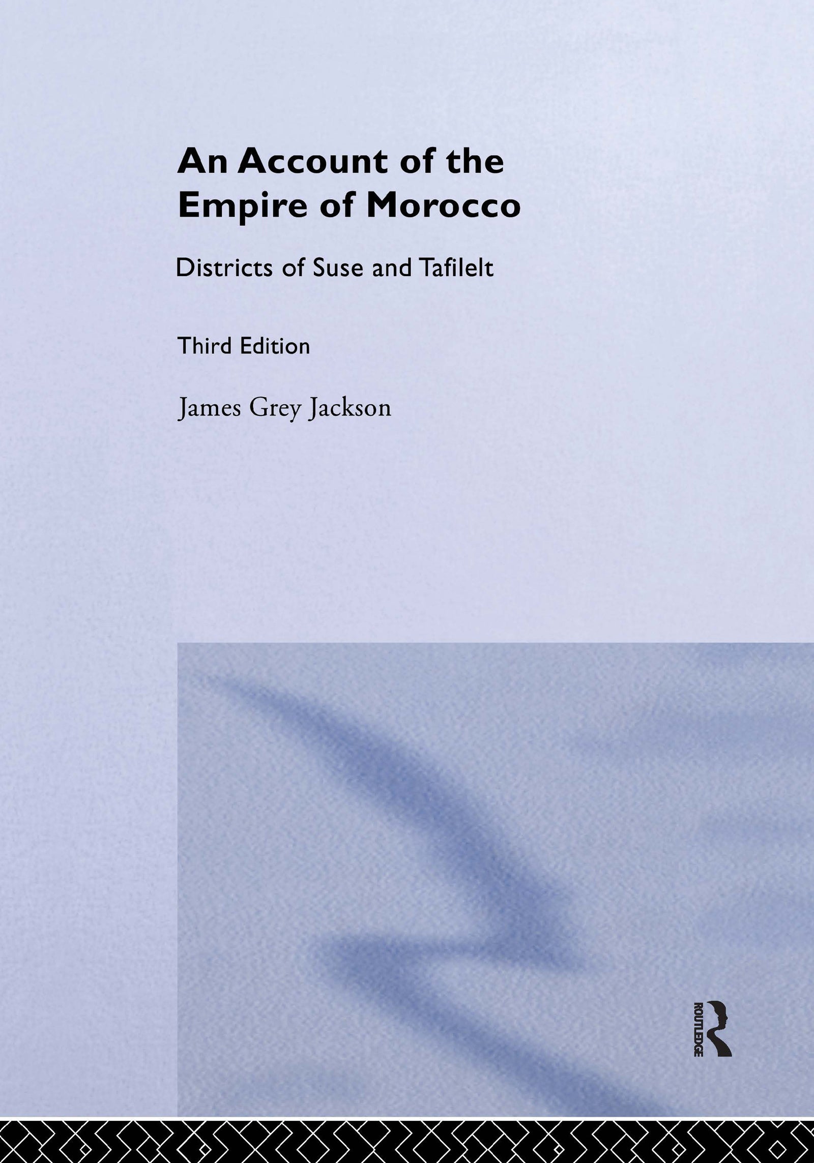Account of the Empire of Morocco and the Districts of Suse and Tafilelt