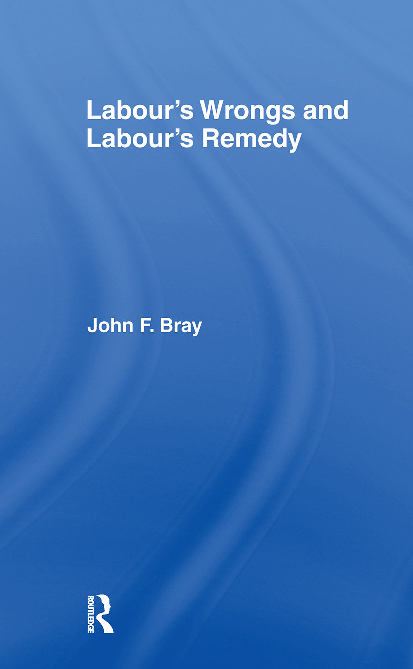 Labour's Wrongs and Labour's Remedy