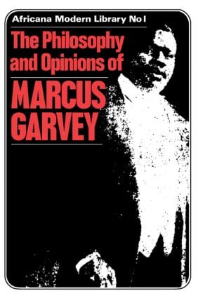 More Philosophy and Opinions of Marcus Garvey