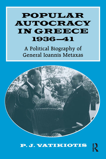 Popular Autocracy in Greece, 1936-1941