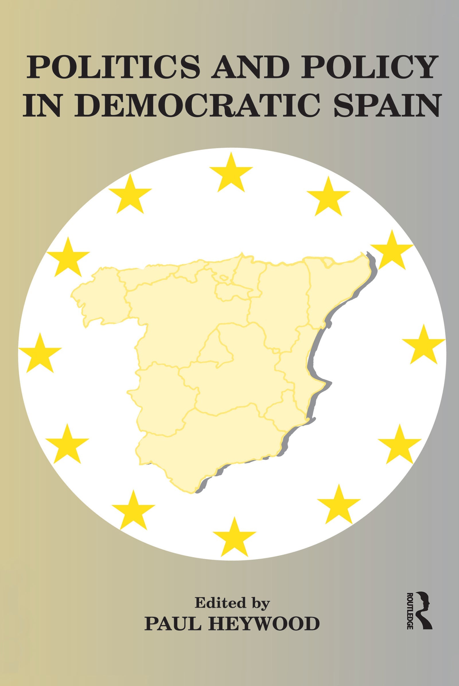 Politics and Policy in Democratic Spain