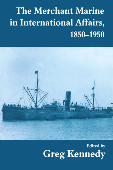 Merchant Marine in International Affairs, 1850-1950