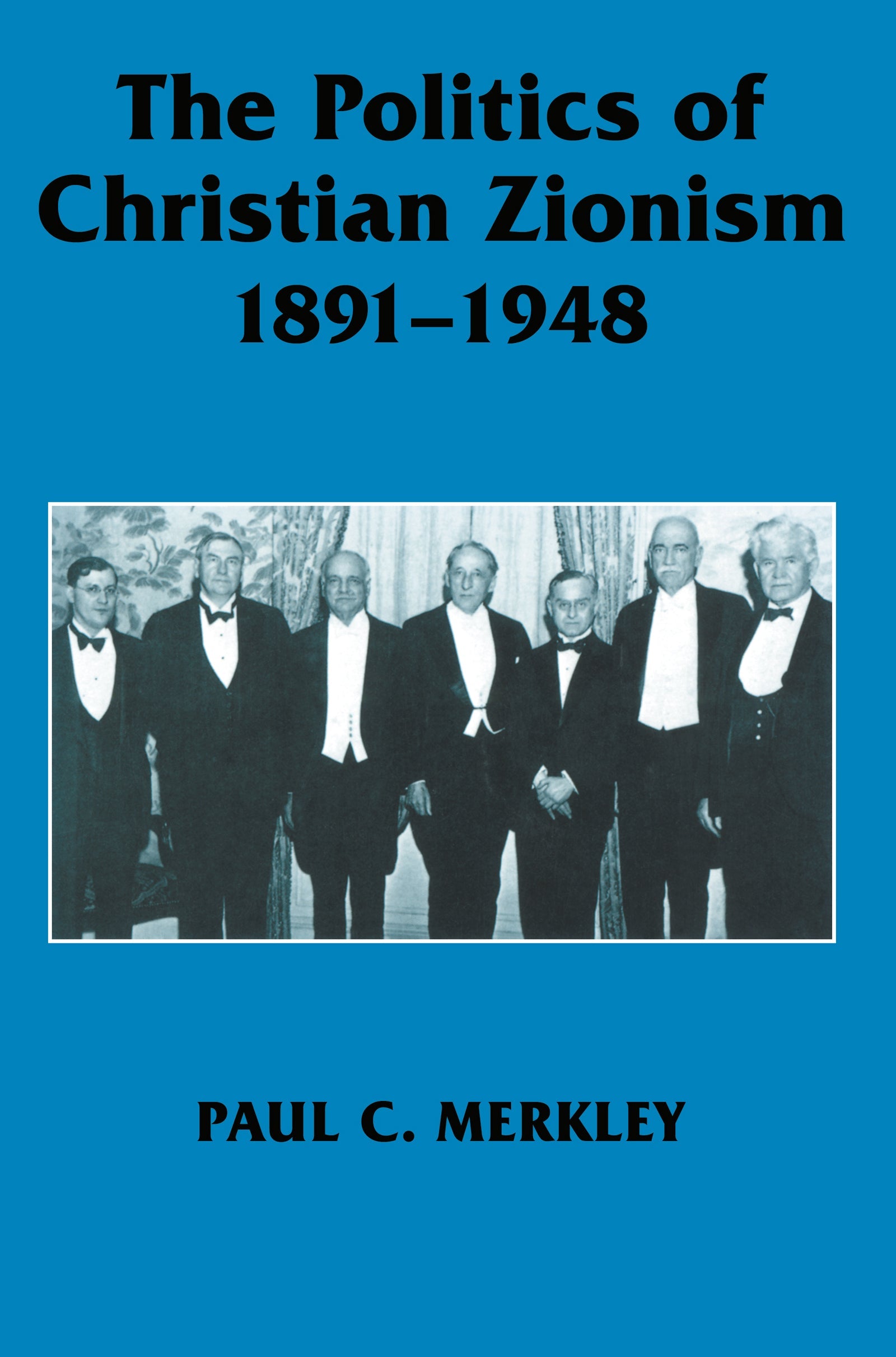 Politics of Christian Zionism 1891-1948