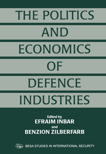 Politics and Economics of Defence Industries