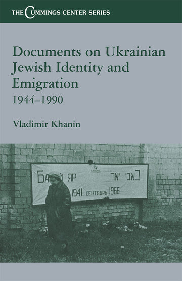 Documents on Ukrainian-Jewish Identity and Emigration, 1944-1990