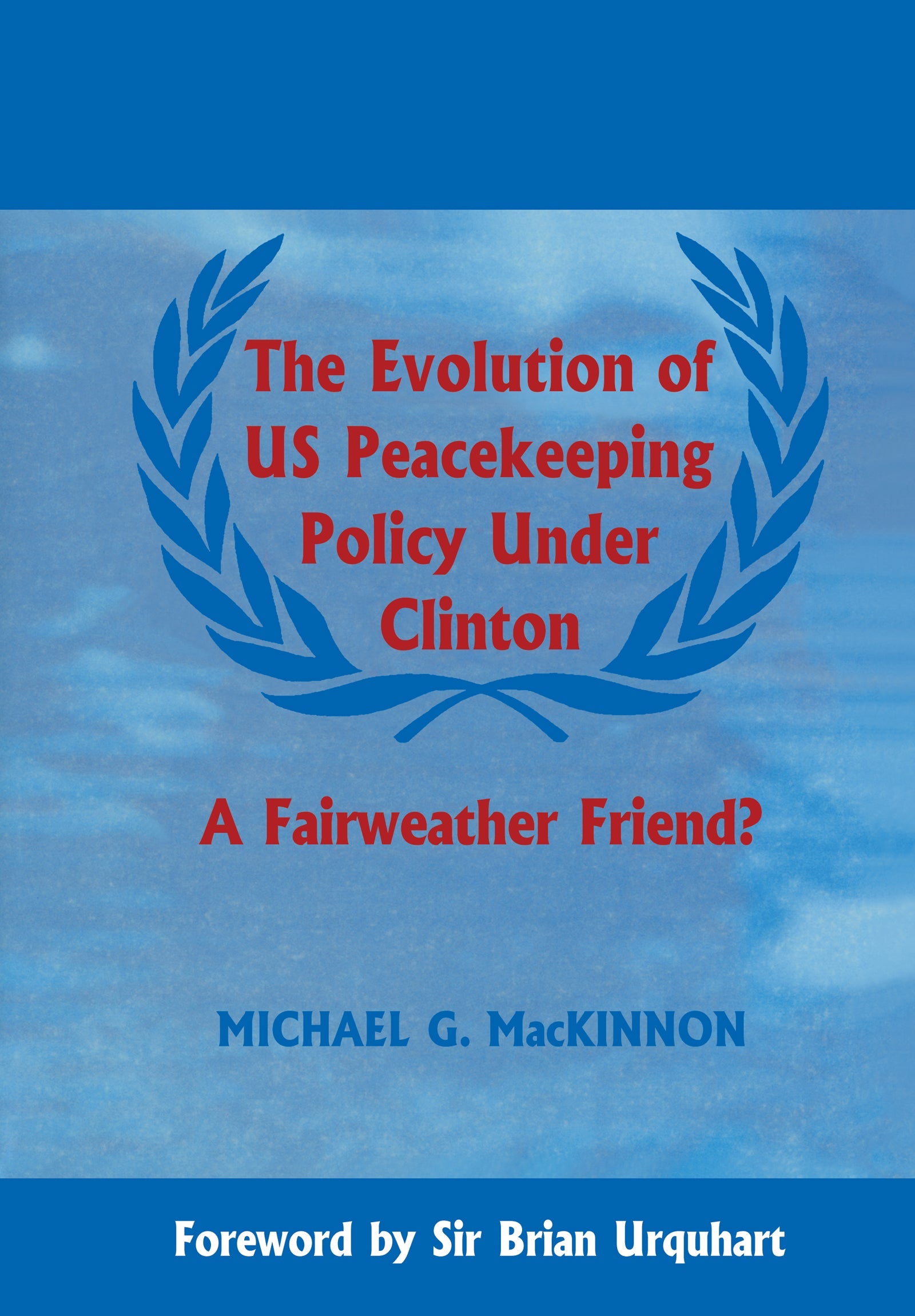 Evolution of US Peacekeeping Policy Under Clinton