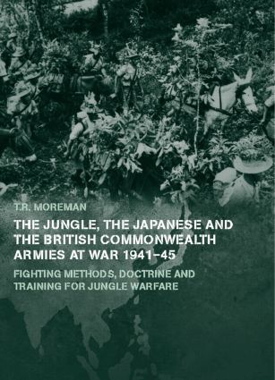 Jungle, Japanese and the British Commonwealth Armies at War, 1941-45