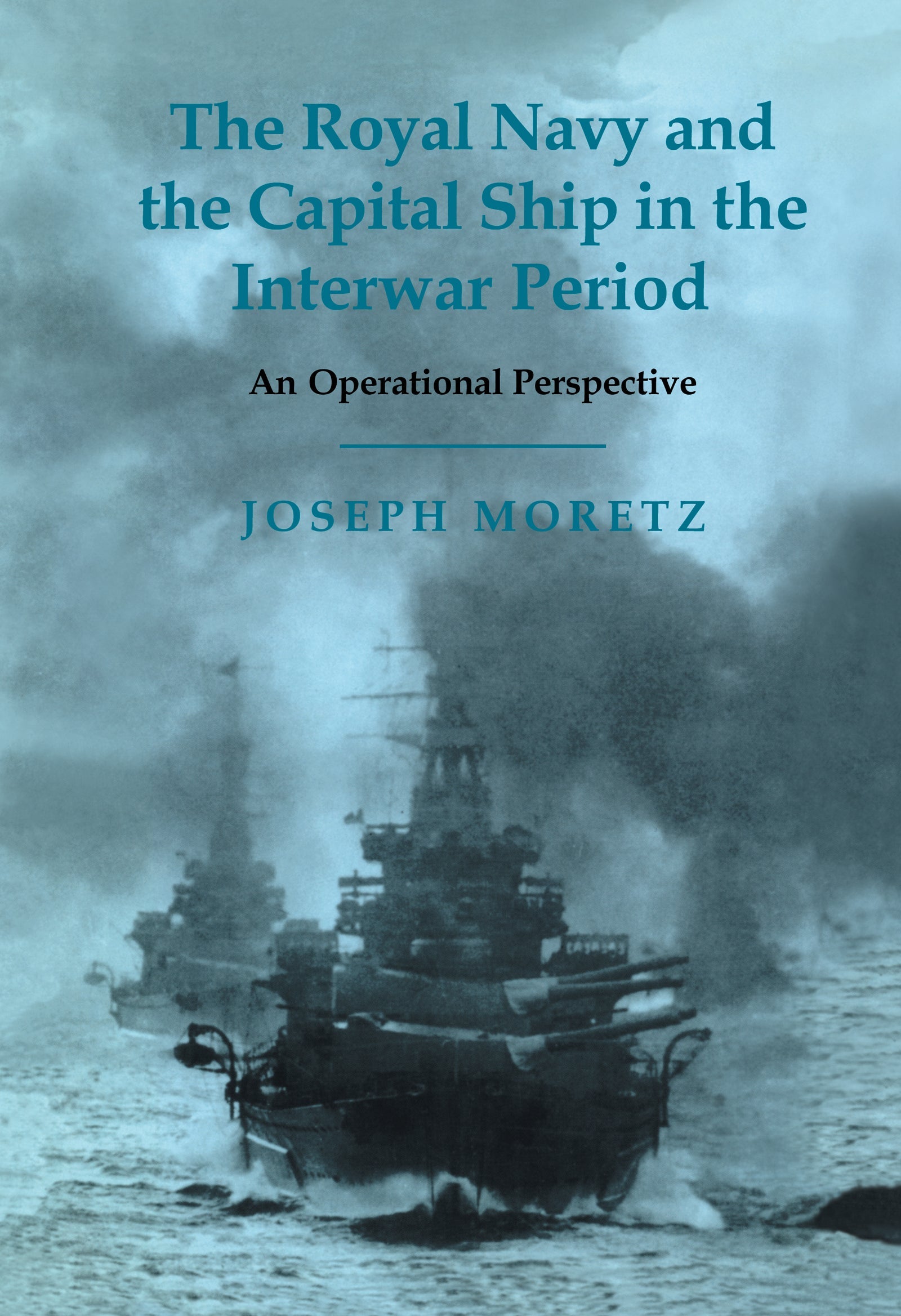 Royal Navy and the Capital Ship in the Interwar Period