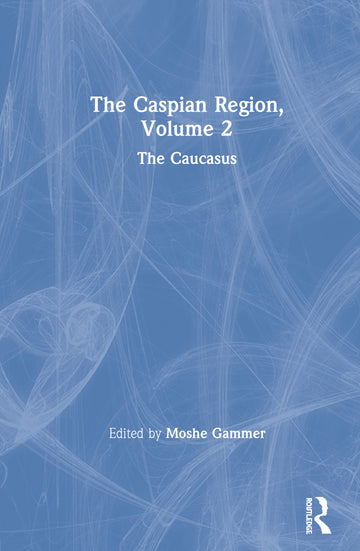 Caspian Region, Volume 2