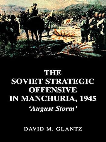 Soviet Strategic Offensive in Manchuria, 1945 - Hardback