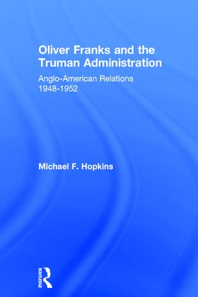 Oliver Franks and the Truman Administration
