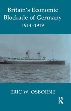 Britain's Economic Blockade of Germany, 1914-1919