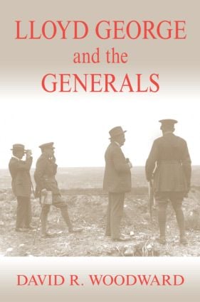 Lloyd George and the Generals