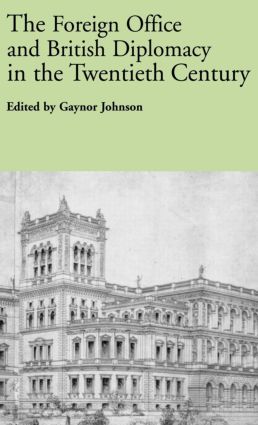 Foreign Office and British Diplomacy in the Twentieth Century