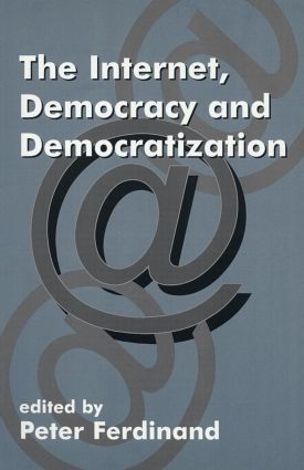 Internet, Democracy and Democratization