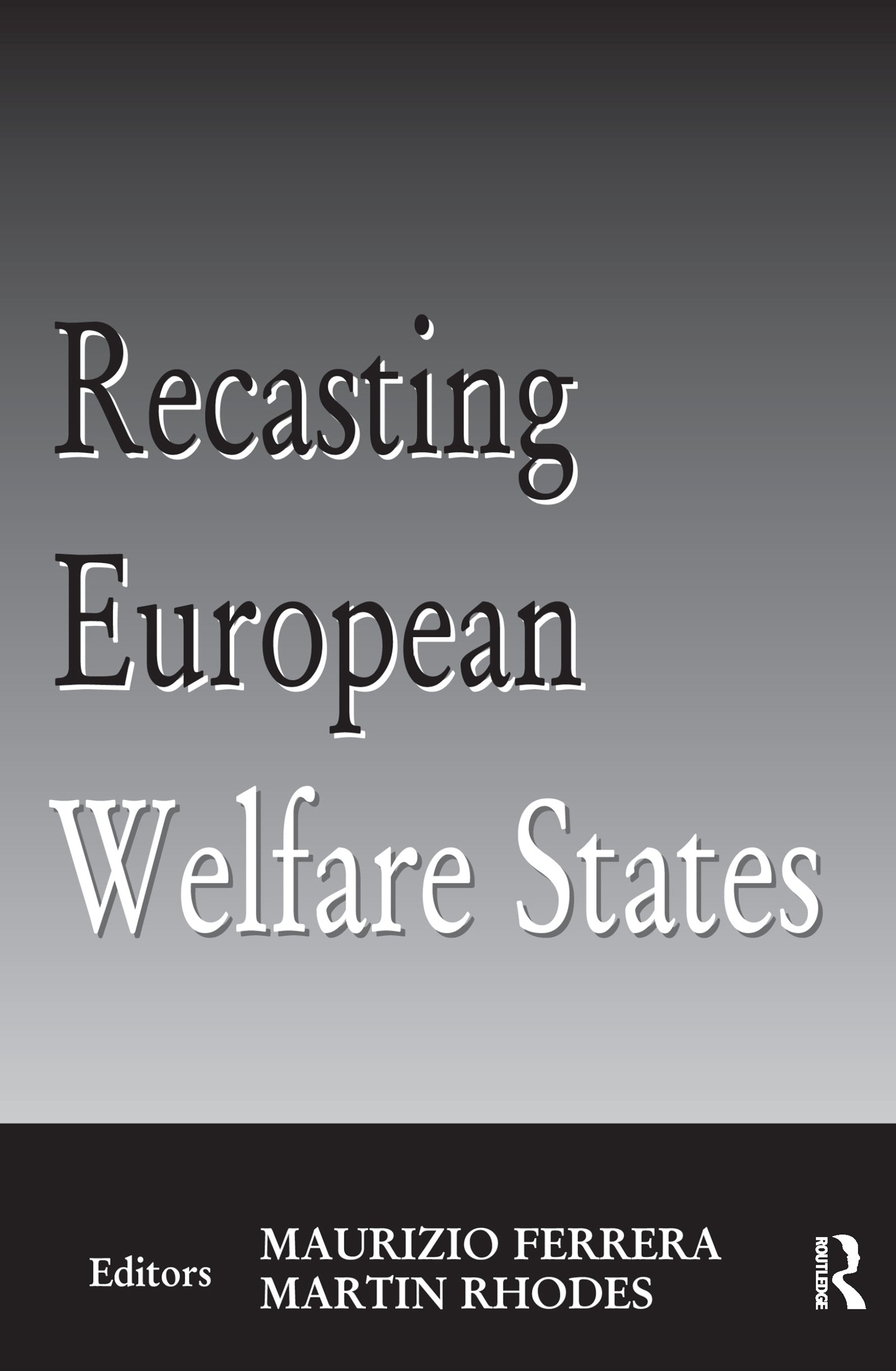 Recasting European Welfare States