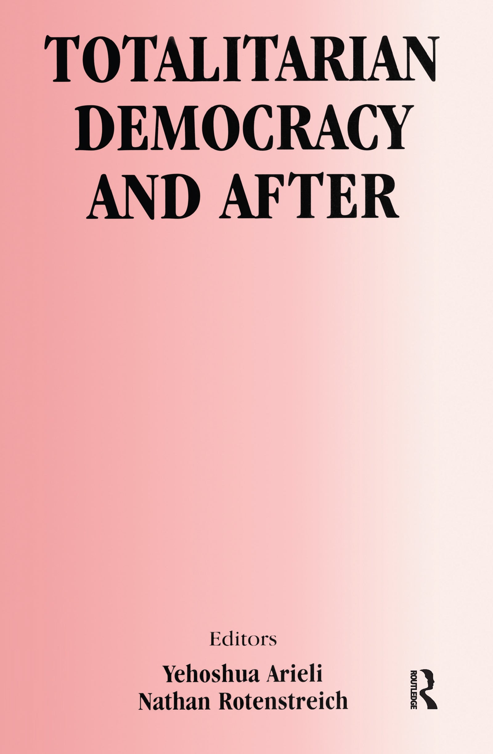 Totalitarian Democracy and After