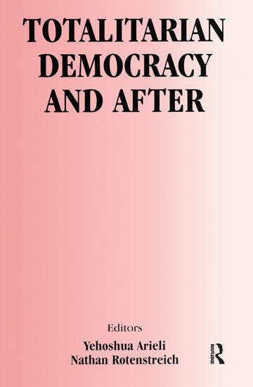 Totalitarian Democracy and After