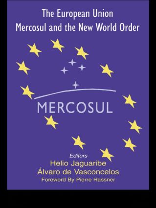 European Union, Mercosul and the New World Order