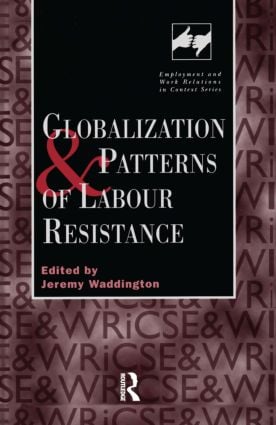 Globalization and Patterns of Labour Resistance