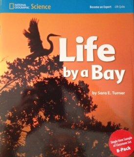 National Geographic Science 1-2 (Life Science: Life Cycles): Become an  Expert: Life by a Bay