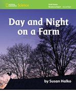 National Geographic Science K (Earth Science: Day and Night): Become an  Expert: Day and Night on a Farm