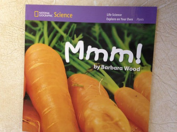 National Geographic Science K (Life Science: Plants): Explore on Your  Own: Mmm!