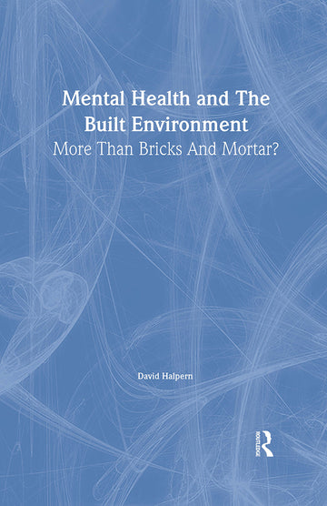 Mental Health and The Built Environment