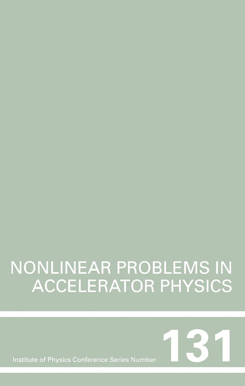 Nonlinear Problems in Accelerator Physics, Proceedings of the INT  workshop on nonlinear problems in accelerator physics held in Berlin, Germany, 30 March - 2 April, 1992