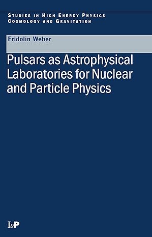 Pulsars as Astrophysical Laboratories for Nuclear and Particle Physics - Hardback