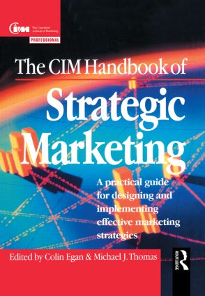 CIM Handbook of Strategic Marketing