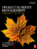 Project Benefits Management: Linking projects to the Business