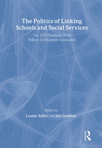 Politics Of Linking Schools And Social Services