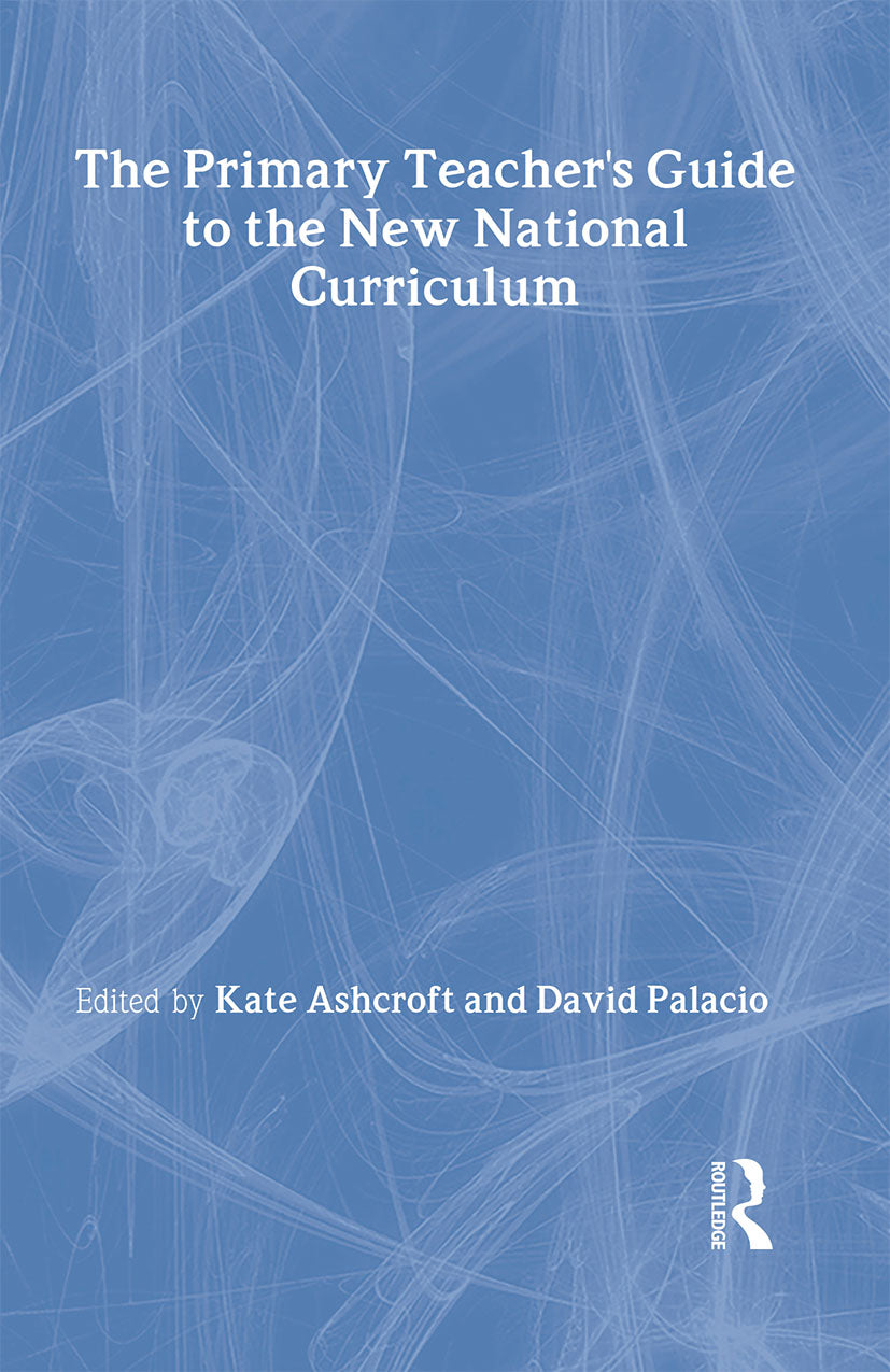 Primary Teacher's Guide To The New National Curriculum