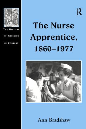 Nurse Apprentice, 1860–1977 - Hardback