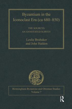 Byzantium in the Iconoclast Era (ca 680–850): The Sources