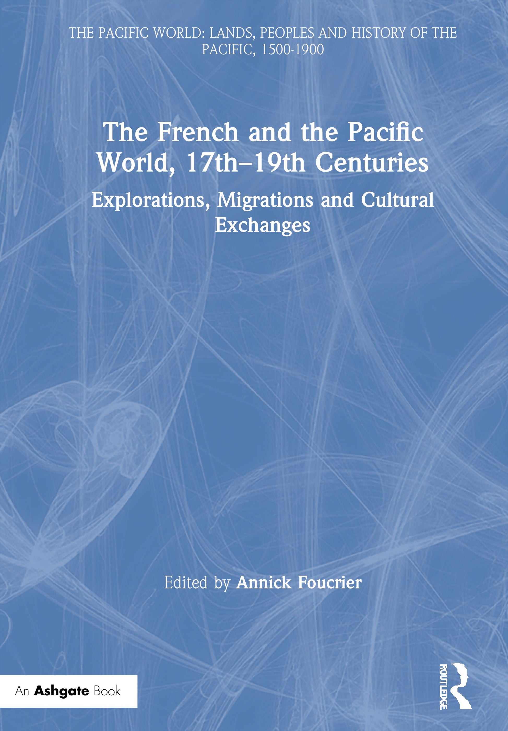 French and the Pacific World, 17th–19th Centuries