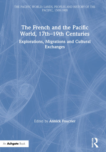 French and the Pacific World, 17th–19th Centuries