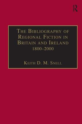 Bibliography of Regional Fiction in Britain and Ireland, 1800–2000