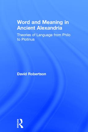 Word and Meaning in Ancient Alexandria