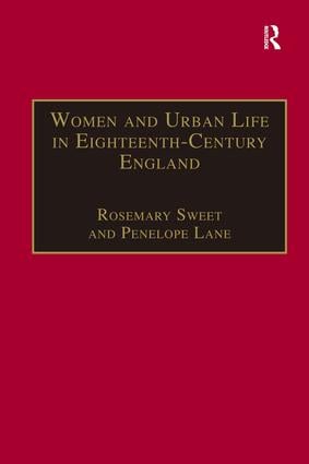 Women and Urban Life in Eighteenth-Century England