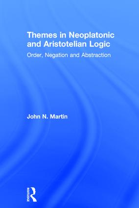 Themes in Neoplatonic and Aristotelian Logic