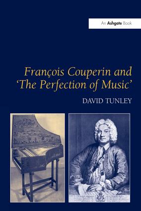 François Couperin and 'The Perfection of Music'